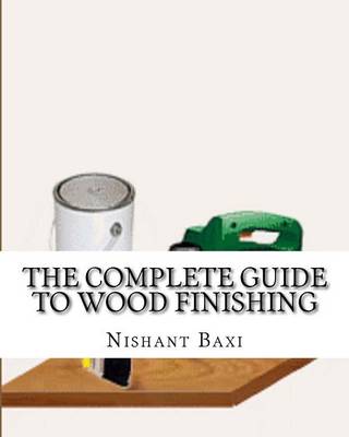 Book cover for The Complete Guide to Wood Finishing