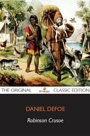 Cover of Robinson Crusoe - The Original Classic Edition