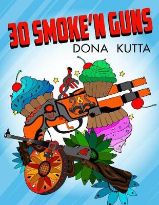 Book cover for 30 Smoke'n Guns