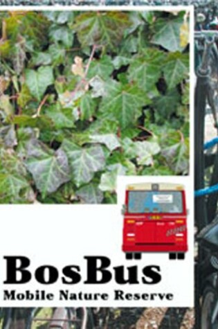 Cover of Bosbus Mobile Nature Reserve