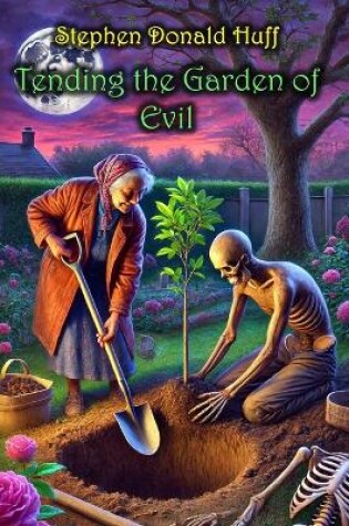 Cover of Tending the Garden of Evil