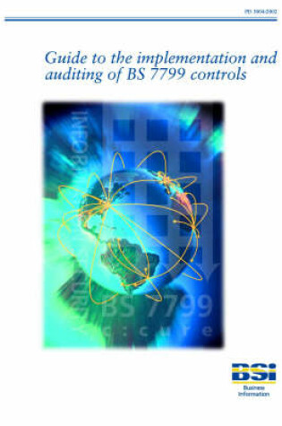 Cover of Guide to the Implementation and Auditing of BS7799 Controls