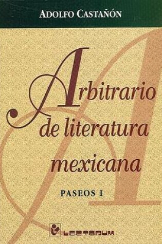 Cover of Arbitrario de Literatura Mexicana