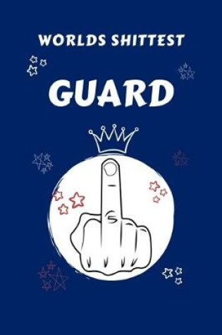 Cover of Worlds Shittest Guard