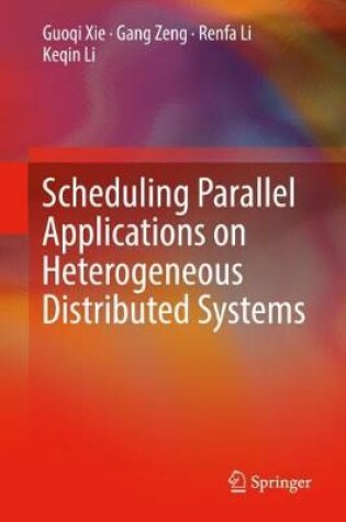 Cover of Scheduling Parallel Applications on Heterogeneous Distributed Systems