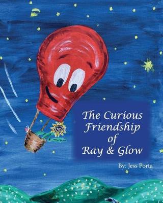 Book cover for The Curious Friendship of Ray and Glow