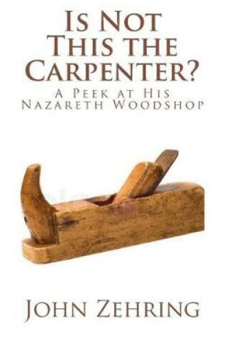 Cover of Is Not This the Carpenter?