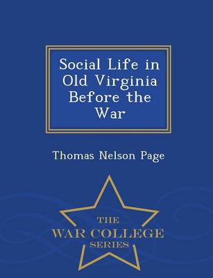 Book cover for Social Life in Old Virginia Before the War - War College Series