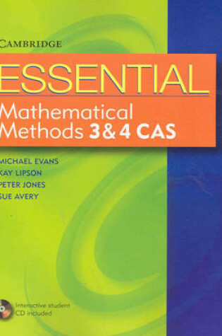 Cover of Essential Mathematical Methods CAS 3 and 4 with Student CD-ROM