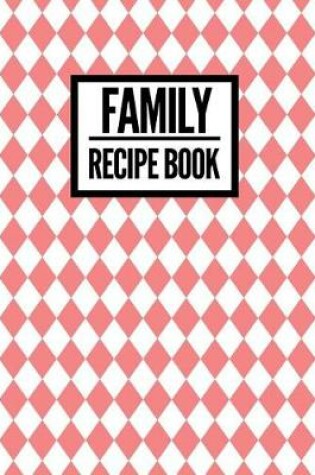 Cover of Family Recipe Book