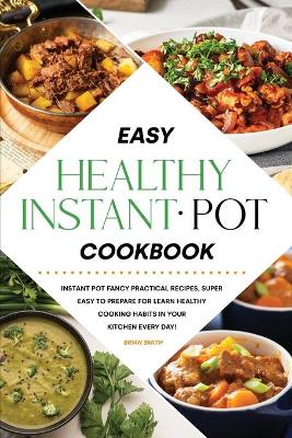 Book cover for Easy Healthy Instant Pot Cookbook