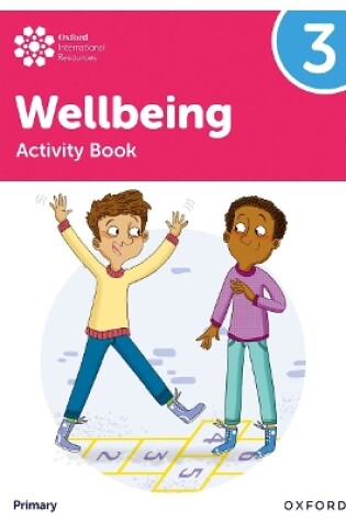 Cover of Oxford International Wellbeing: Activity Book 3