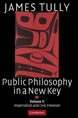 Cover of Public Philosophy in a New Key: Volume 2, Imperialism and Civic Freedom