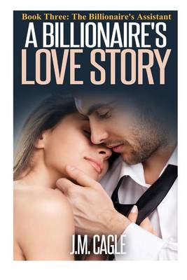 Book cover for A Billionaire's Love Story, Book Three