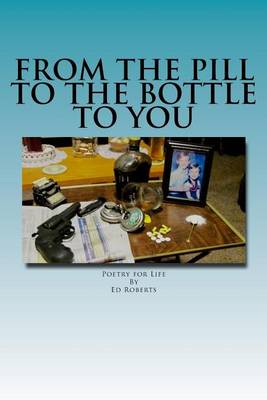 Book cover for From the Pill to the Bottle to You