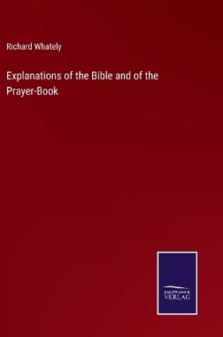 Cover of Explanations of the Bible and of the Prayer-Book