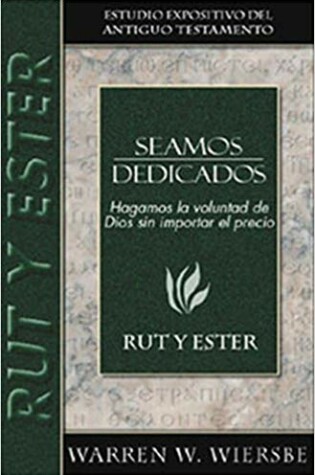 Cover of Seamos Dedicados: Rut y Ester