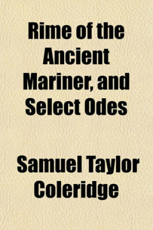 Cover of Rime of the Ancient Mariner, and Select Odes