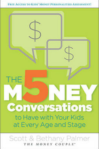 Cover of The 5 Money Conversations to Have with Your Kids at Every Age and Stage