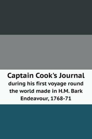 Cover of Captain Cook's Journal during his first voyage round the world made in H.M. Bark Endeavour, 1768-71