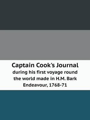 Book cover for Captain Cook's Journal during his first voyage round the world made in H.M. Bark Endeavour, 1768-71