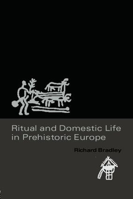 Book cover for Ritual and Domestic Life in Prehistoric Europe