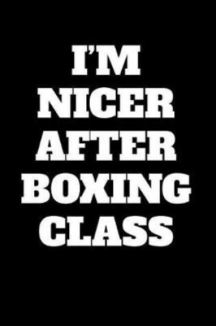 Cover of I'm Nicer After Boxing Class