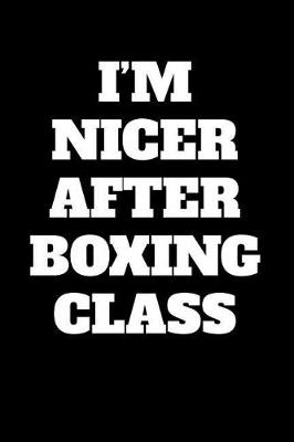 Book cover for I'm Nicer After Boxing Class