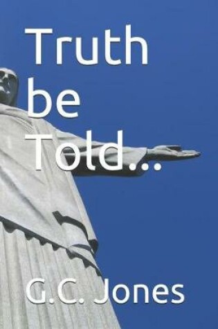 Cover of Truth be Told...