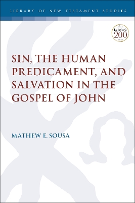 Book cover for Sin, the Human Predicament, and Salvation in the Gospel of John