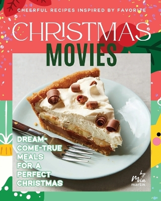 Book cover for Cheerful Recipes Inspired by Favorite Christmas Movies