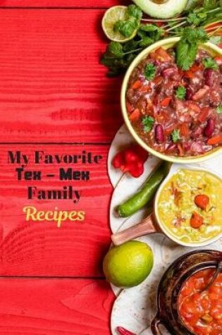 Cover of My Favorite Tex-Mex Family Recipes