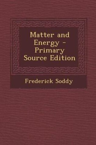 Cover of Matter and Energy - Primary Source Edition