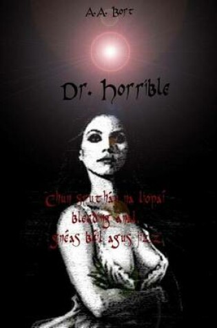 Cover of Dr. Horrible Chun Sruthan Na Liopai Bleeding Anal, Gneas Beil Agus Jizz