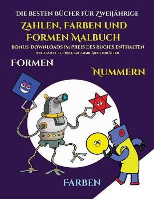 Book cover for Die besten Bucher fur Zweijahrige (Zahlen, Farben und Formen)