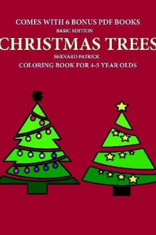 Cover of Coloring Book for 4-5 Year Olds (Christmas trees)