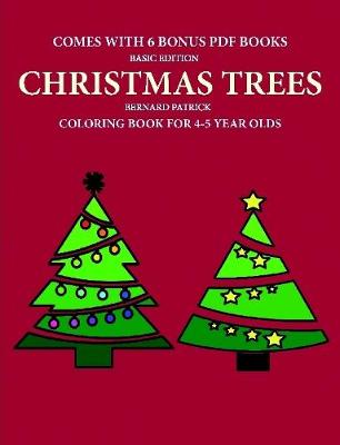 Book cover for Coloring Book for 4-5 Year Olds (Christmas trees)