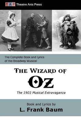 Book cover for The Wizard of Oz: The 1903 Musical Extravaganza