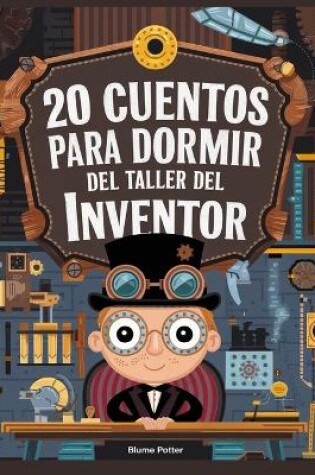 Cover of 20 Cuentos Para Dormir Del Taller De Inventores