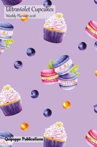 Cover of Ultraviolet Cupcakes Weekly Planner 2018