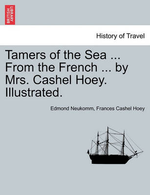 Book cover for Tamers of the Sea ... from the French ... by Mrs. Cashel Hoey. Illustrated.