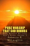 Book cover for Pure Worship That God Honors