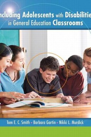 Cover of Including Adolescents with Disabilities in General Education Classrooms