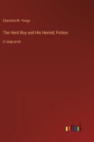 Cover of The Herd Boy and His Hermit; Fiction