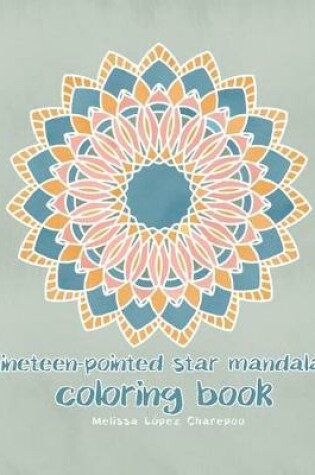 Cover of Nineteen-Pointed Star Mandalas, Coloring Book