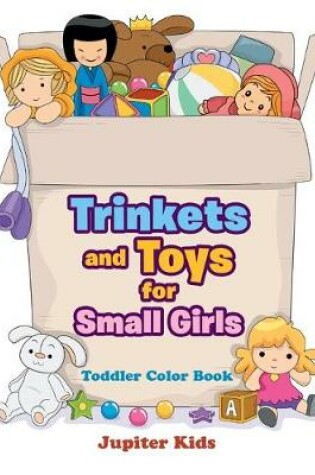 Cover of Trinkets and Toys for Small Girls