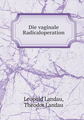 Book cover for Die vaginale Radicaloperation