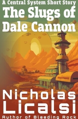 Cover of The Slugs of Dale Cannon