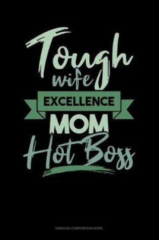 Cover of Tough Wife Excellence Mom Hot Boss