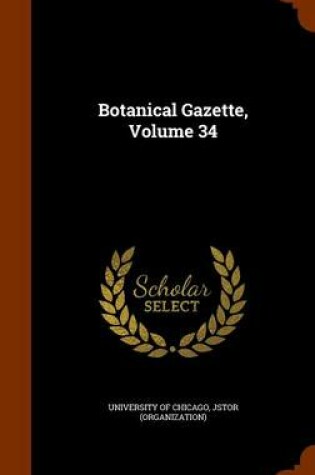 Cover of Botanical Gazette, Volume 34